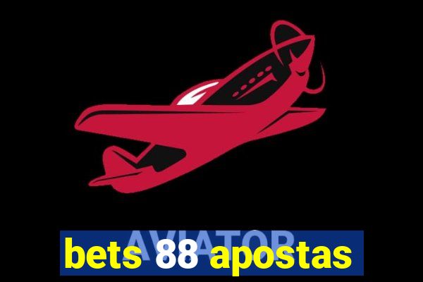 bets 88 apostas